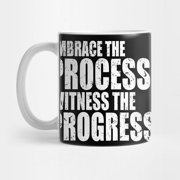 Embrace the process - Distressed by Th Brick Idea